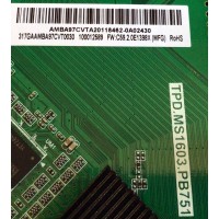 MAIN FUENTE (COMBO) PARA TV ONN·ROKU TV HD SMART TV (32'') / NUMERO DE PARTE 317GAAMBA97CVT0030 / TPD.MS1603.PB751 / T19094-T / E254215 / KB6160 / OSPM2608 / 0SPM2608 / AMBA97CVTA20118462 / LP2E09469A0 / PANEL TPT320B5-XVN02.A REV:SG00D / MODELO 100012589